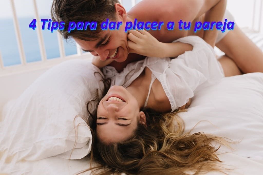 4 Tips para dar placer a tu pareja 2 4 Tips para dar placer a tu pareja