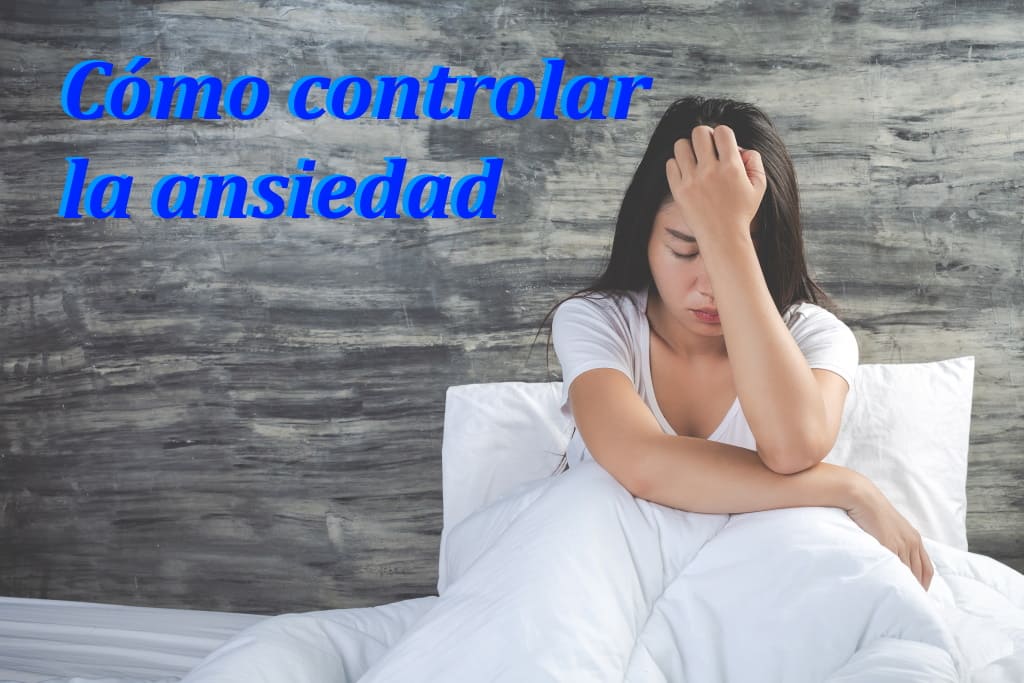 Como controlar la ansiedad