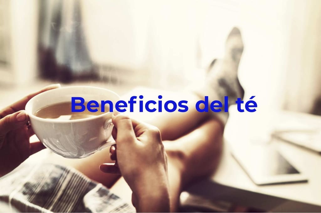 Beneficios del te